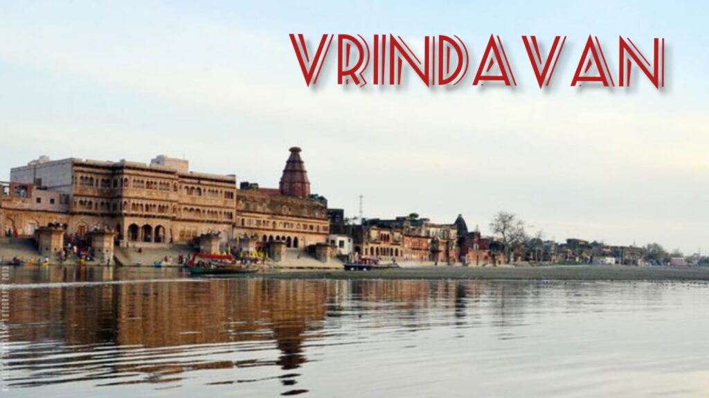 Vrindavan: How to reach and its importance